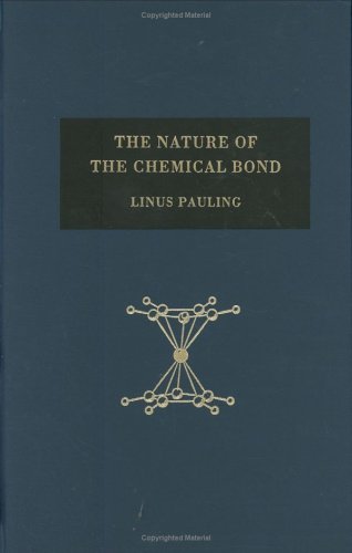 [PDF] The Nature of the Chemical Bond and the Structure of Molecules and Crystals: An Introduction to Modern Structural Chemistry Linus Pauling