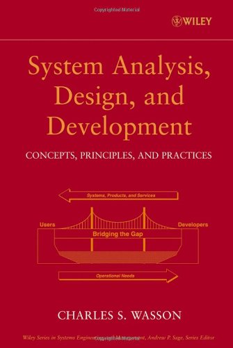 [PDF] System Analysis, Design, and Development: Concepts, Principles, and Practices, Vol. 1 Charles S. Wasson