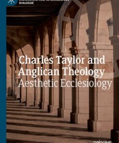 [PDF] Charles Taylor and Anglican Theology: Aesthetic Ecclesiology (Pathways for Ecumenical and Interreligious Dialogue)
