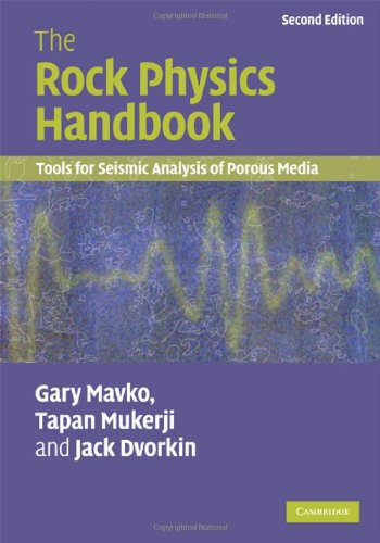 [PDF] The Rock Physics Handbook: Tools for Seismic Analysis of Porous Media - 2nd edition Gary Mavko, Tapan Mukerji, Jack Dvorkin