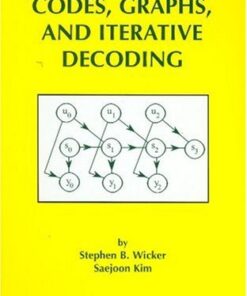 [PDF] Fundamentals of Codes, Graphs, and Iterative Decoding (The International Series in Engineering and Computer Science) Stephen, B. Wicker Saejoon Kim