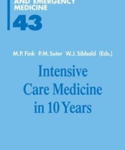 [PDF] Intensive Care Medicine in 10 Years Mitchell P. Fink, Peter M. Suter, William J. Sibbald