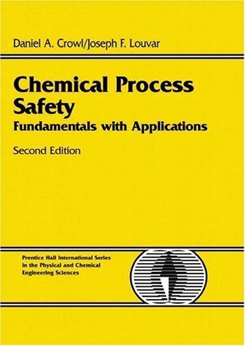 [PDF] Chemical process safety: fundamentals with applications Daniel A. Crowl, Joseph F. Louvar