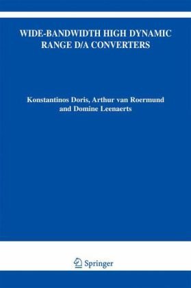 [PDF] Wide-Bandwidth High Dynamic Range D/a Converters Konstantinos Doris, Arthur H. M. van Roermund, Domine Leenaerts