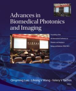[PDF] Advances in Biomedical Photonics and Imaging: Proceedings of the 6th International Conference on Photonics and Imaging in Biology and Medicine (Pibm 2007) Wuhan, P R China, 4-6 November 2007 Qingming Luo, Lihong V. Wang, Valery V. Tuchin