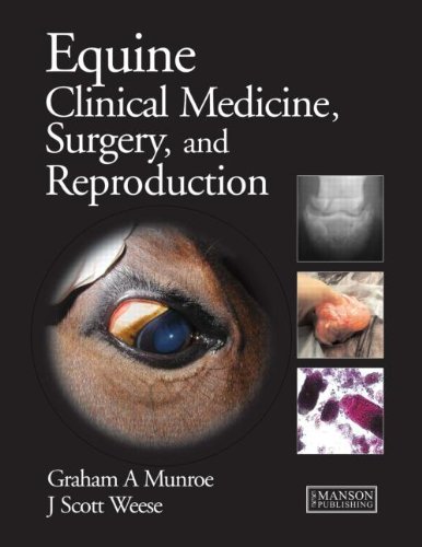 [PDF] Equine Clinical Medicine, Surgery and Reproduction Graham Munroe, Scott Weese
