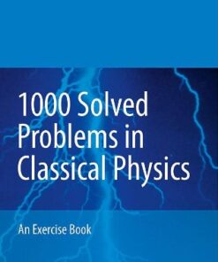 [PDF] 1000 Solved Problems in Classical Physics: An Exercise Book Ahmad A. Kamal (auth.)