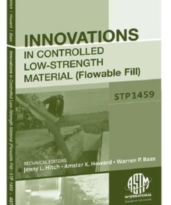 {PDF} Innovations in Controlled Low-Strength Material (Flowable Fill)  ASTM special technical publication, 1459 Jennifer L. Hitch, Amster K. Howard, and Warren P. Baas, editors