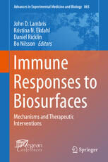 [PDF] Immune Responses to Biosurfaces: Mechanisms and Therapeutic Interventions John D. Lambris, Kristina N. Ekdahl, Daniel Ricklin, Bo Nilsson (eds.)