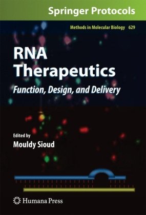 [PDF] RNA Therapeutics: Function, Design, and Delivery John Karijolich, Athena Kantartzis, Yi-Tao Yu (auth.), Mouldy Sioud (eds.)