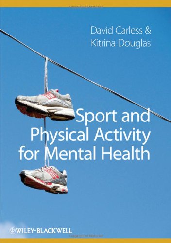 [PDF] Sport and Physical Activity for Mental Health David Carless, Kitrina Douglas