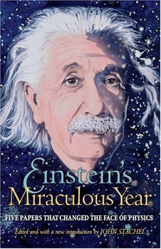 [PDF] Einstein's miraculous year: five papers that changed the face of physics Albert Einstein, John Stachel, Roger Penrose