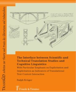 {PDF} The interface between scientific and technical translation studies and cognitive linguistics : with particular emphasis on explicitation and implicitation as indicators of translational text-context interaction Ralph Kr?ger