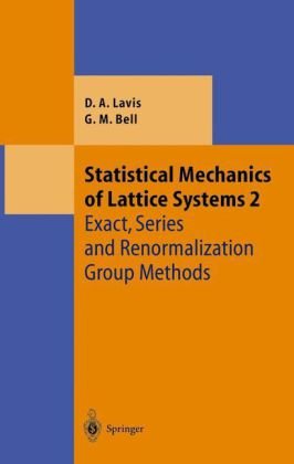 [pdf] Statistical mechanics of lattice systems David A. Lavis, George M. Bell