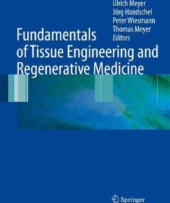 [PDF] Fundamentals of Tissue Engineering and Regenerative Medicine Ulrich Meyer, Thomas Meyer, J?rg Handschel, Hans Peter Wiesmann