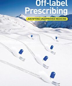 [PDF] Off-label prescribing : justifying unapproved medicine Cavalla, David