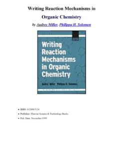 [PDF] Writing Reaction Mechanisms in Organic Chemistry Solmon P.H., Miller A.