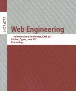 [PDF] Web Engineering: 11th International Conference, ICWE 2011, Paphos, Cyprus, June 20-24, 2011 Stefano Ceri, Alessandro Bozzon, Marco Brambilla (auth.), S?ren Auer, Oscar D?az, George A. Papadopoulos (eds.)