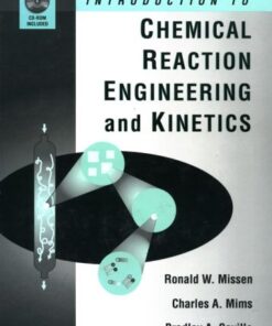 {PDF} Introduction to Chemical Reaction Engineering and Kinetics Ronald W. Missen, Charles A. Mims, Bradley A. Saville