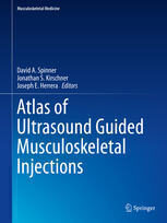 [PDF] Atlas of Ultrasound Guided Musculoskeletal Injections Jonathan S. Kirschner MD, FAAPMR, RMSK (auth.), David A. Spinner, Jonathan S. Kirschner, Joseph E. Herrera (eds.)