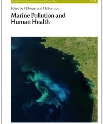 [PDF] Marine Pollution and Human Health R E Hester, R M Harrison, J Icarus Allen, Jill R Stewart, J Readman, Keith Davidson, Michael Moore