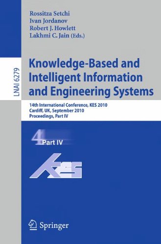 [PDF] Knowledge-Based and Intelligent Information and Engineering Systems: 14th International Conference, KES 2010, Cardiff, UK, September 8-10, 2010, Proceedings, Part IV Seiji Tsuchiya, Eriko Yoshimura, Hirokazu Watabe (auth.), Rossitza Setchi, Ivan Jordanov, Robert J. Howlett, Lakhmi C. Jain (eds.)