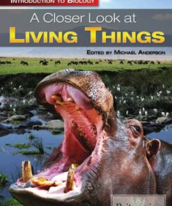 [PDF] A Closer Look at Living Things (Introduction to Biology) Michael Anderson (editor)