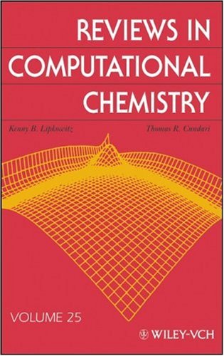 [PDF] Reviews in Computational Chemistry, Volume 25 Kenneth B. Lipkowitz