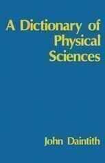{pdf} A Dictionary of Physical Sciences John Daintith BSc, PhD (eds.)