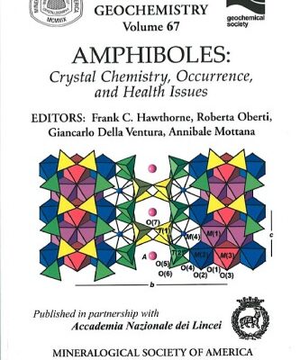 [PDF] Amphiboles: Crystal Chemistry, Occurrence, and Health Issues (Reviews in Mineralogy and Geochemistry 67) Frank C. Hawthorne, Roberta Oberti, Giancarlo Della Ventura, Annibale Mottana