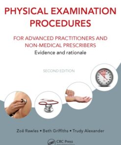 {pdf} Physical examination procedures for advanced practitioners and non-medical prescribers: evidence and rationale Zoe Rawles, Beth Griffiths, Trudy Alexander