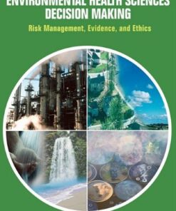 [PDF] Environmental Health Sciences Decision Making: Risk Management, Evidence, and Ethics: Workshop Summary Research, and Medicine Roundtable on Environmental Health Sciences