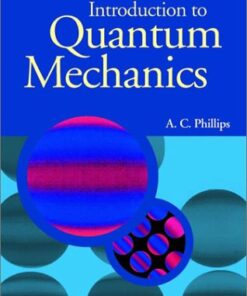[PDF] Introduction to Quantum Mechanics (Manchester Physics Series) A. C. Phillips