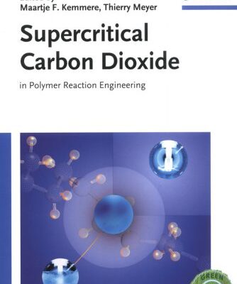 [PDF] Supercritical Carbon Dioxide in Polymer Reaction Engineering Maartje F. Kemmere, Thierry Meyer