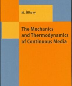 [PDF] The Mechanics and Thermodynamics of Continuous Media Miroslav Silhavy