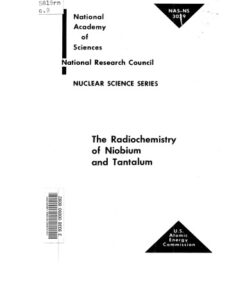 {PDF} The radiochemistry of niobium and tantalum Ellis P Steinberg; National Research Council (U.S.)