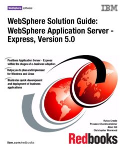 {PDF} WebSphere solution guide : WebSphere Application Server-Express, version 5.0 Rufus Credle; International Business Machines Corporation. International Technical Support Organization.; et al
