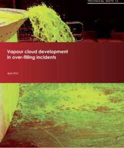 {PDF} Vapour cloud development in over-filling incidents Steel Construction Institute (Great Britain). Fire and Blast Information Group.; Steel Construction Institute (Great Britain)