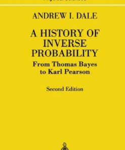 [PDF] A History of Inverse Probability: From Thomas Bayes to Karl Pearson Andrew I. Dale