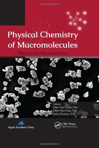 {pdf} Physical Chemistry of Macromolecules: Macro to Nanoscales Chin Han Chan, Chin Hua Chia, Sabu Thomas
