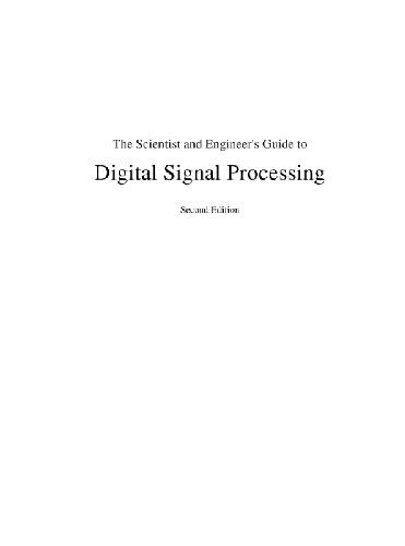 {PDF} The Scientist and Engineer s Guide to Digital Signal Processing Steven W. Smith
