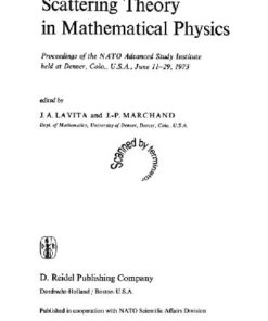 [PDF] Scattering theory in mathematical physics: proceedings of the NATO Advanced Study Institute, held at Denver, USA, June 11-29, 1973 J.A. Lavita, J.P. Marchand