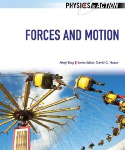 [pdf] Forces and Motion (Physics in Action) Amy L. Bug, David G. Haase