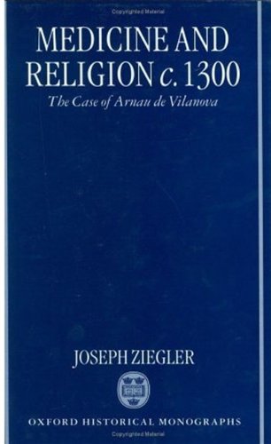 [PDF] Medicine and Religion c. 1300: The Case of Arnau de Vilanova Joseph Ziegler