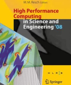 [PDF] High Performance Computing in Science and Engineering '08: Transactions of the High Performance Computing Center, Stuttgart (HLRS) 2008 Volker Gaibler, Max Camenzind (auth.), Wolfgang E. Nagel, Dietmar B. Kr?ner, Michael M. Resch (eds.)