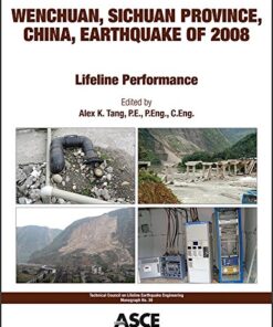 {PDF} Wenchuan, Sichuan Province, China, earthquake of 2008 : lifeline performance Edited by Alex K. Tang, P.E., P.Eng., C.Eng., P.E., P.Eng., C.Eng., Alex K. Tang