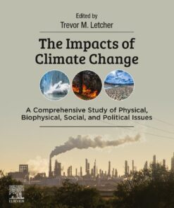 [PDF] The Impacts of Climate Change: A Comprehensive Study of Physical, Biophysical, Social, and Political Issues Trevor Letcher (editor)