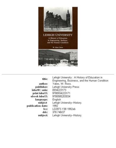[PDF] Lehigh University: a history of education in engineering, business, and the human condition Willard Ross Yates