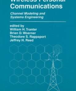 [PDF] Wireless Personal Communications: Channel Modeling and Systems Engineering (The Springer International Series in Engineering and Computer Science) William H. Tranter, Brian D. Woerner, Theodore S. Rappaport, Jeffrey H. Reed