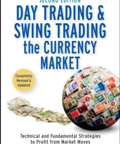 {PDF} Day Trading and Swing Trading the Currency Market: Technical and Fundamental Strategies to Profit from Market Moves Kathy Lien